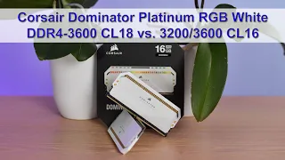Review of Corsair Dominator Platinum RGB White DDR4-3600 CL18 RAM vs. 3200/3600 CL16
