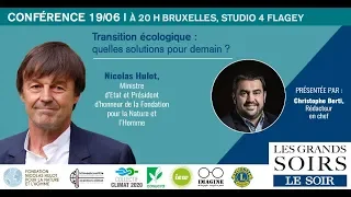 La transition écologique : Nicolas Hulot - Pierre Larrouturou - Céline Tellier - Jacques Crahay