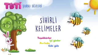 TUTİ RADYO / SİHİRLİ KELİMELER ŞARKISI