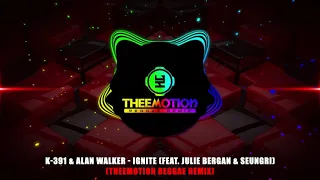 K-391 & Alan Walker - Ignite (feat. Julie Bergan & Seungri) (Theemotion Reggae Remix)