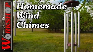 How to make Wind Chimes (that sound really good)