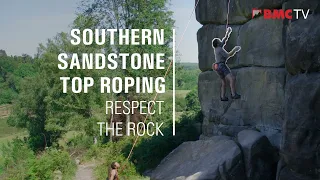 Southern Sandstone Top Roping: Respect the Rock