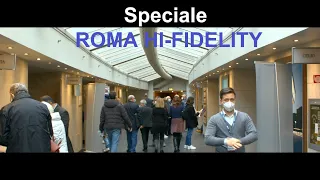 SPECIALE ROMA HI-FIDELITY 2021 (Tour dei stand)