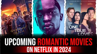 Upcoming romantic movies on Netflix 2024 #NetflixRomance #LoveStories #comingsoon #newvideo