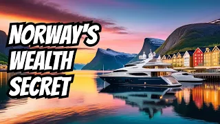 Norway's Rise - Why Norway is Becoming the World's Richest Country