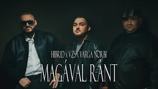 HIBRID x VZS x VARGA NORBI - MAGÁVAL RÁNT(Official Music Video)