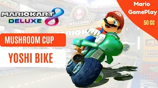 Mario Kart 8 Deluxe - Mario Driving  YOSHI BIKE (50CC) - Mushroom Cup - NO COMMENTARY