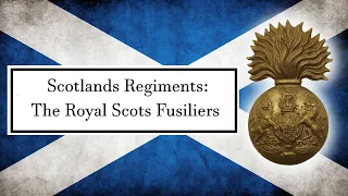 Scotland's Regiments: The Royal Scots Fusiliers