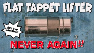 Why You Should NEVER Install Flat Tappet Lifters Again!