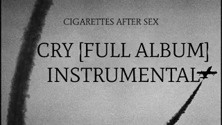 CIGARETTES AFTER SEX - CRY [FULL ALBUM INSTRUMENTAL COVER]