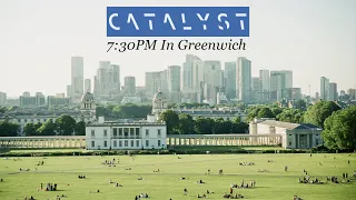 Catalyst - 7:30PM In Greenwich (Official Audio)