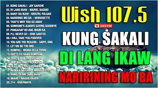 Kung Sakali - Best Of Wish 107.5 Songs Playlist 2023 - The Most Listened Song 2023 On Wish 107.5