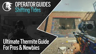 Ultimate Operator Guide: Thermite, with subtitles