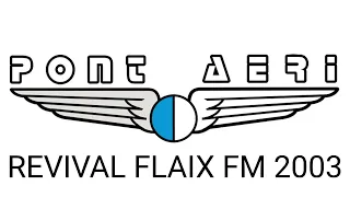 Pont Aeri Revival Definitiva (flaix fm) 2003