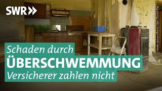 Wenn die Elementarversicherung nicht zahlt | Marktcheck SWR