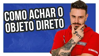 Como encontrar o objeto direto? Aprenda em 8 minutos!