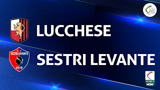 Lucchese - Sestri Levante 1-3 | Gli Highlights