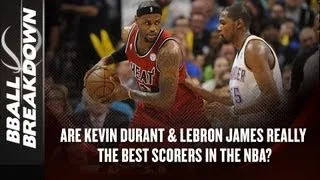 Are Kevin Durant and LeBron James Really The Best Scorers In The NBA?