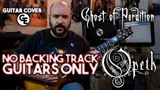 Opeth - Ghost of Perdition - Guitar Cover (NO BACKING TRACK)