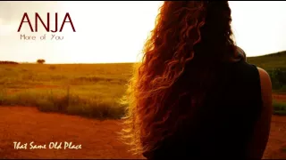 Anja - More Of You | That Same Old Place