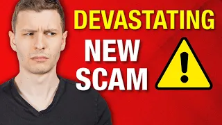 This DEVASTATING Scam Has Already Stolen $ Billions - Watch Out!