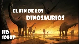 EL FIN DE LOS DINOSAURIOS 2018 - Documental HD 1080p