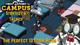 Two Point Campus Strategy & Tactics Quick Tip - The Perfect 10 Dormitory
