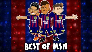 🔥THE BEST OF MSN🔥 (Messi Suarez Neymar)