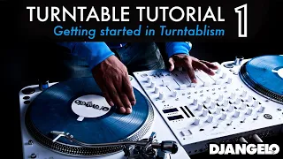 Turntable Tutorial 1 - GETTING STARTED IN TURNTABLISM