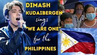 DIMASH KUDAIBERGEN sings "WE ARE ONE" for the PHILIPPINES