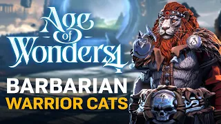 BARBARIAN WARRIOR CATS OF CHAOS! Age of Wonders 4 -  Story Realm 1: Rise of the Godir Gameplay