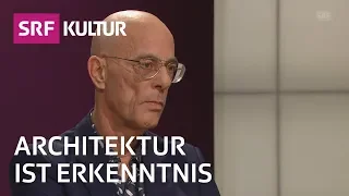 Architekt Jacques Herzog über Architektur und Stil | Gespräch | Sternstunde Philosophie | SRF Kultur