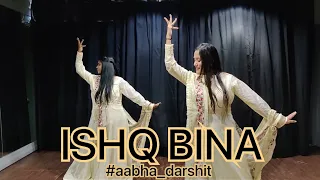 ISHQ BINA DANCE | Wedding Dance | Bride Dance | Team WC #weddingchoreohrapher #classical