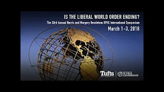 EPIIC Symposium 2018 | Challenging the Liberal World Order: Rise of Alternative Forms of Government