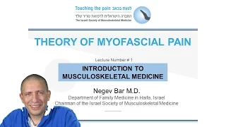Myofascial Pain Theory Lecture 1 - Introduction (Dr. Negev Bar)