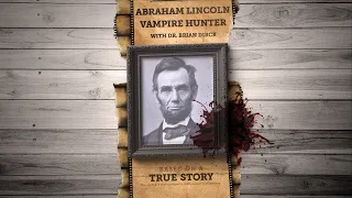 A historian talks about Abraham Lincoln: Vampire Hunter