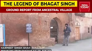 Remembering Shaheed- E-Azam Bhagat Singh| Ground Report From Bhagat Singh's Ancestral Village