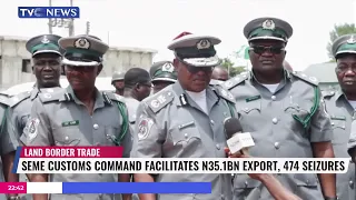 Land Border Trade: Seme Customs Command Facilitates N35.1BN Export, 474 Seizures