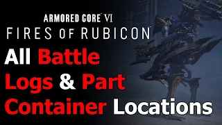 Armored Core 6 All Battle Log & Part Container Locations - Asset Holder - Combat Log Collector