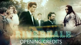 RIVERDALE OPENING CREDITS