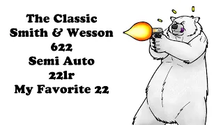 The Classic S&W 622 Semi Auto 22lr
