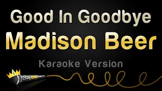 Madison Beer - Good In Goodbye (Karaoke Version)