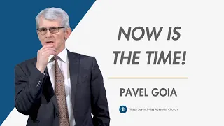 Now Is The Time | Pavel Goia