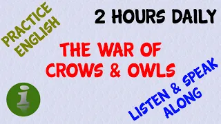 The War of Crows & Owls - Learn English Speaking with Short Stories