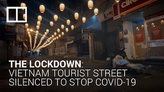 Life under lockdown: tourist street in Vietnam hit hard by shutdown to stop Covid-19