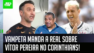 "Velho, se o Vítor Pereira DER UMA DURA nos caras do Corinthians..." Vampeta MANDA A REAL!