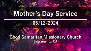 GS Church - Mother's Day Service 05/12/2023