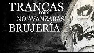 TRANCAS TE PONGO NO AVANZARAS ⎮El rincón del horror ⎮Relatos de brujería