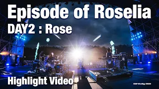 "Episode of Roselia DAY2 : Rose" Highlight Video