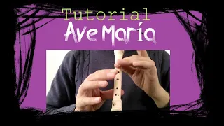 Tutorial "AVE MARÍA" (para flauta dulce)